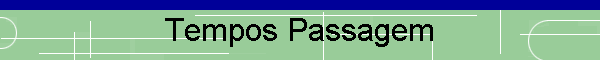 Tempos Passagem